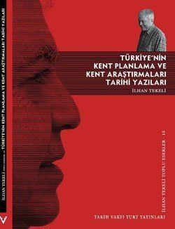 TÜRKİYE'NİN KENT PLANLAMA VE KENT ARAŞTIRMALARI TARİHİ YAZILARI