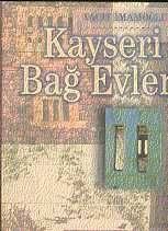 KAYSERİ BAĞ EVLERİ