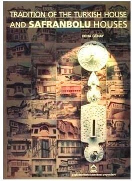 TRADITION THE TURKISH HOUSE AND SAFRANBOLU HOUSES