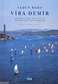 VİRA DEMİR-İSTANBUL'DAN ANTALYA'YA DENİZCİLER İÇİN REHBER