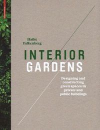 INTERIOR GARDENS DESIGNING AND CONSTRUCTION GREEN