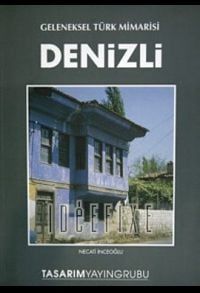 GELENEKSEL TÜRK MİMARİSİ DENİZLİ
