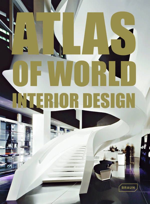 ATLAS OF WORLD INTERIOR DESIGN- BRAUN