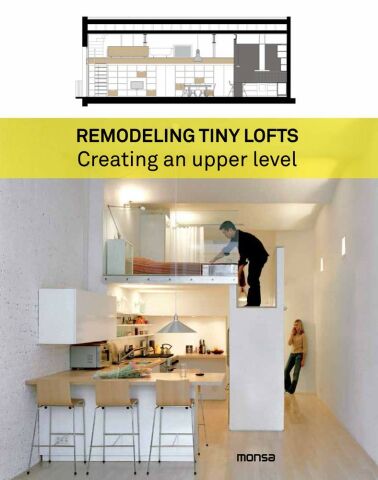 Remodeling Tiny Lofts:Creating an Upper Level
