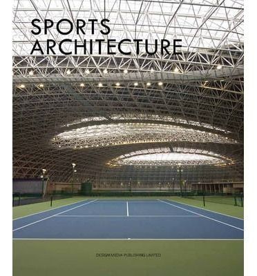SPORTS ARCHITECTURE - DESIGN MEDIA