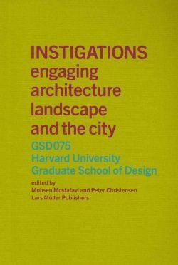 INSTIGATIONS/ENGAGING ARCH. LANDSCAPE AND THE CITY