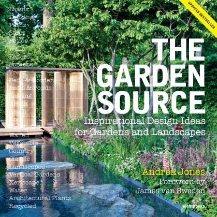 The Garden Source:Inspirational Design Ideas for Gardens and Landscapes
