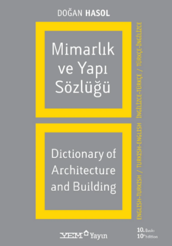 Mimarlık ve Yapı Sözlüğü / Dictionary of Architecture and Building