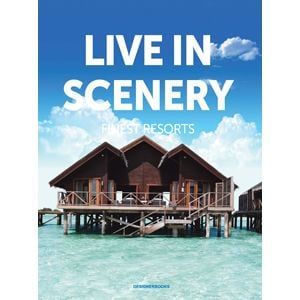 LIVE IN SCENERY: FINEST RESORTS