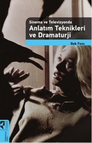 SİNEMA VE TELEVİZYONDA ANLATIM TEKNİKLERİ VE DRAMATURJİ