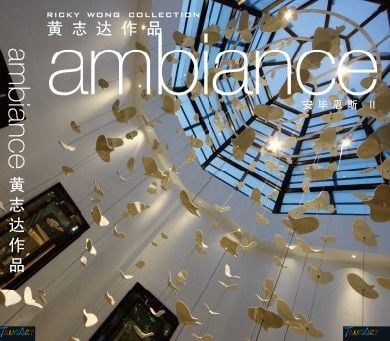 AMBIANCE II:RICKY WONG COLLECTION