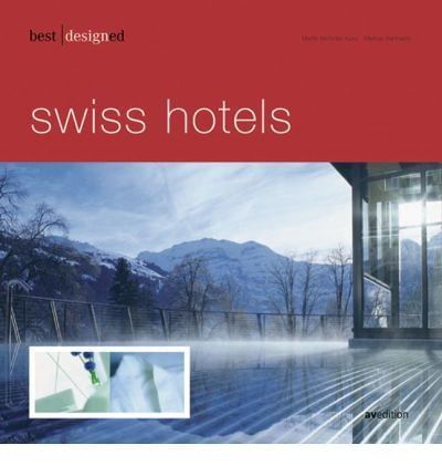 BEST DESIGNED SWISS HOTELS