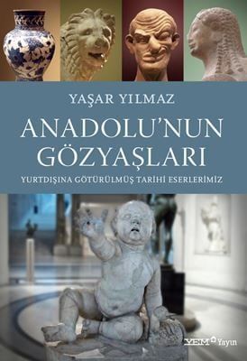 ANADOLU'NUN GÖZYAŞLARI