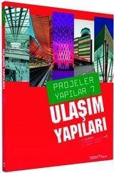 PROJELER YAPILAR - 7 ULAŞIM YAPILARI