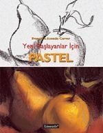 YENİ BAŞLAYANLAR İÇİN PASTEL