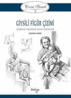 ÇİZİM SANATI 3: GİYSİLİ FİGÜR ÇİZİMİ