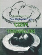YENİ BAŞLAYANLAR İÇİN ÇİZİM TEKNİKLERİ
