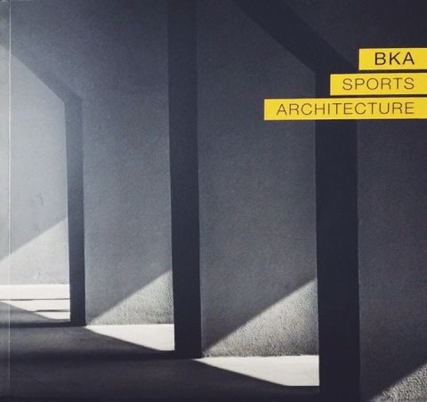 BKA - SPORTS ARCHITECTURE / BAHADIR KUL