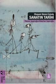 SANATIN TARİHİ - OLUŞUM SÜRECİ İÇİNDE