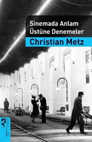 SİNEMADA ANLAM ÜSTÜNE DENEMELER