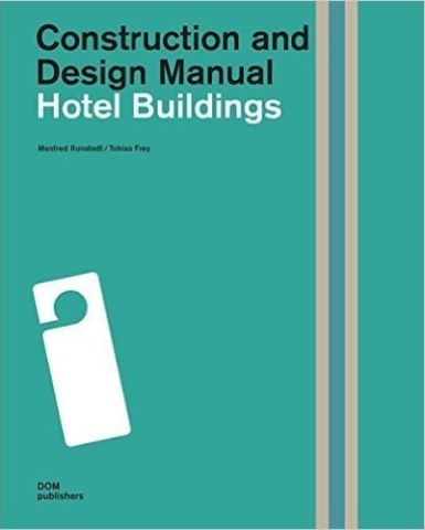 CONSTRUCTION AND DESIGN MANUAL HOTEL BUILDINGS