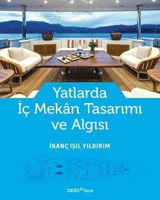 YATLARDA İÇ MEKAN TASARIMI VE ALGISI