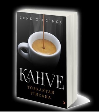 Topraktan Fincana Kahve