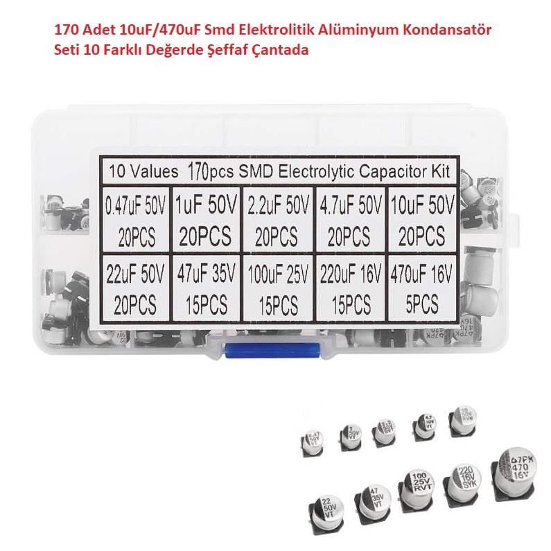 170 Adet 10uF/470uF Smd Elektrolitik Alüminyum Kondansatör Seti 10 Farklı Değerde Şeffaf Çantada