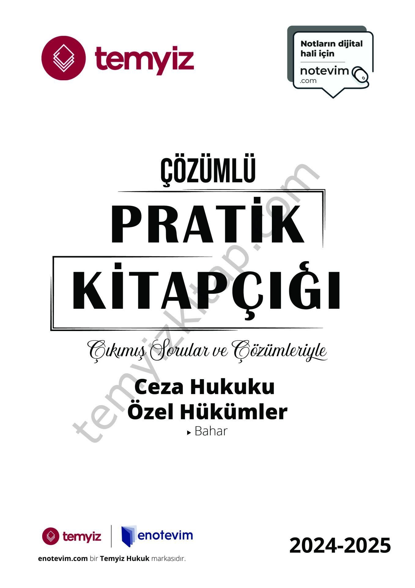 Ceza Hukuku Özel Hükümler 2024-2025 Bahar Dönemi Çözümlü Pratik Kitapçığı-Çıkmış Sorular