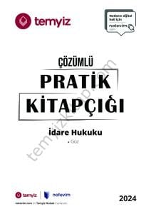 İdare Hukuku 2023-2024 Güz Dönemi Çözümlü Pratik Kitapçığı