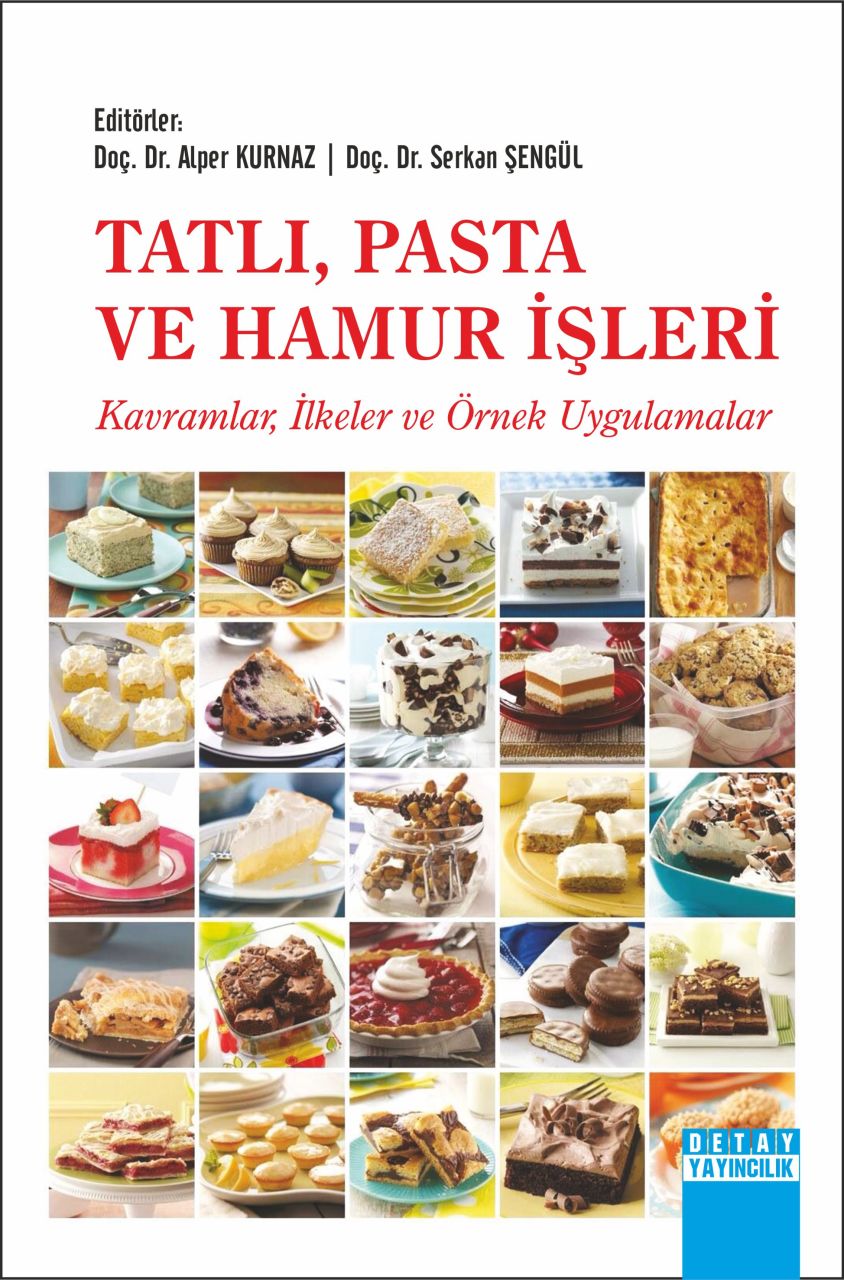 TATLI, PASTA VE HAMUR İŞLERİ Kavramlar, İlkeler ve Örnek Uygulamalar