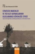 STRATEJİK MADENLER VE YER ALTI KAYNAKLARININ ULUSLARARASI GÜVENLİĞE ETKİSİ Impact of Strategic Mines and Underground Resources on International Security