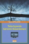 TELEVİZYONDA GÖRÜNTÜ DÜZENLEMESİ