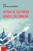 İKTİSAT VE İŞLETMEDE GÜNCEL ÇALIŞMALAR