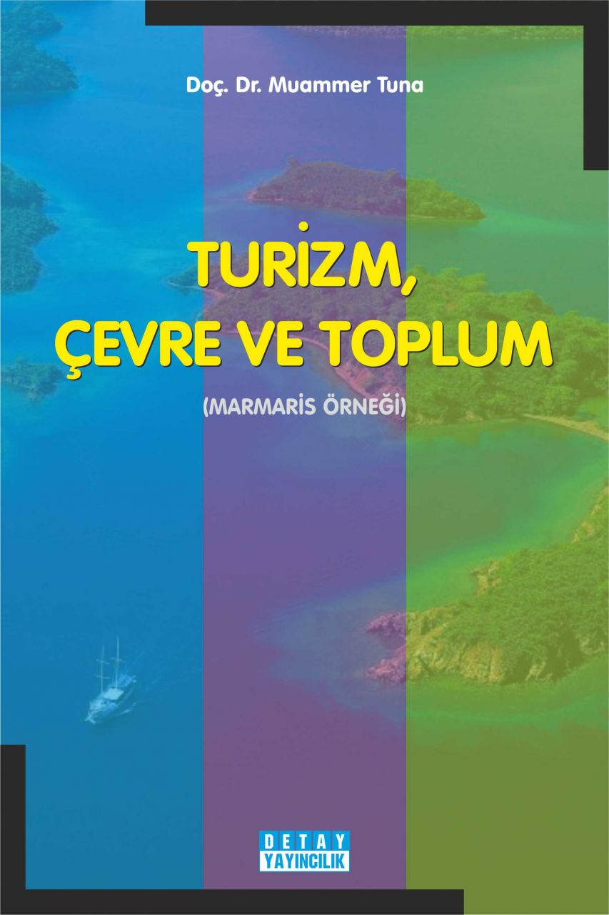 TURİZM ÇEVRE VE TOPLUM ( MARMARİS ÖRNEĞİ )