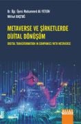 METAVERSE VE ŞİRKETLERDE DİJİTAL DÖNÜŞÜM / Digital Transformation In Companies With Metaverse