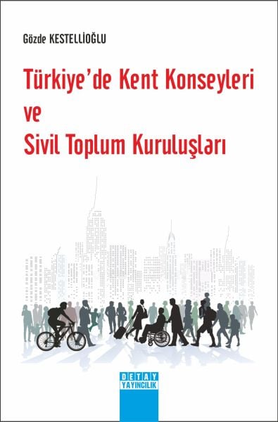 Türkiye’de Kent Konseyleri ve Sivil Toplum Kuruluşları