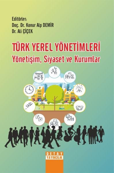 TÜRK YEREL YÖNETİMLERİ YÖNETİŞİM, SİYASET VE KURUMLAR