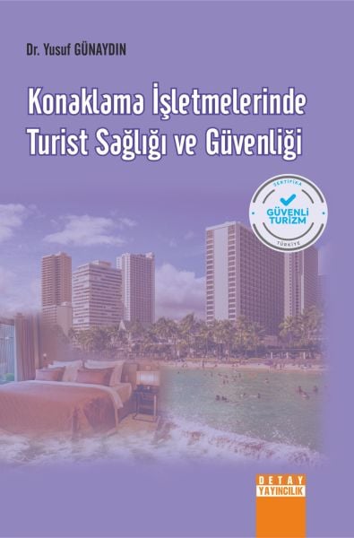 KONAKLAMA İŞLETMELERİNDE TURİST SAĞLIĞI VE GÜVENLİĞİ