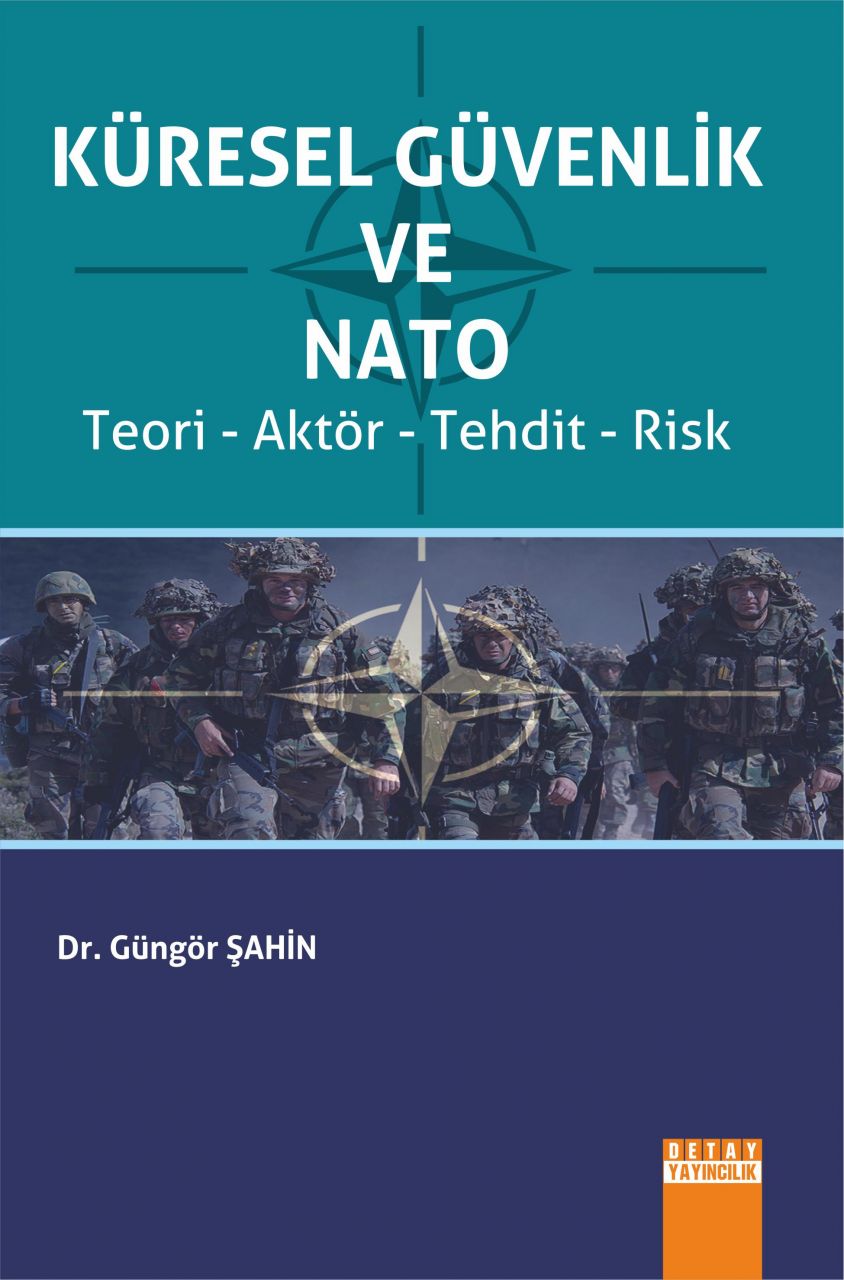 KÜRESEL GÜVENLİK VE NATO Teori - Aktör - Tehdit - Risk
