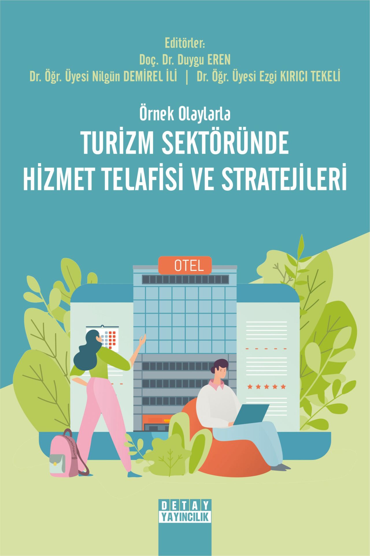 ÖRNEK OLAYLARLA TURİZM SEKTÖRÜNDE HİZMET TELAFİSİ VE STRATEJİLERİ