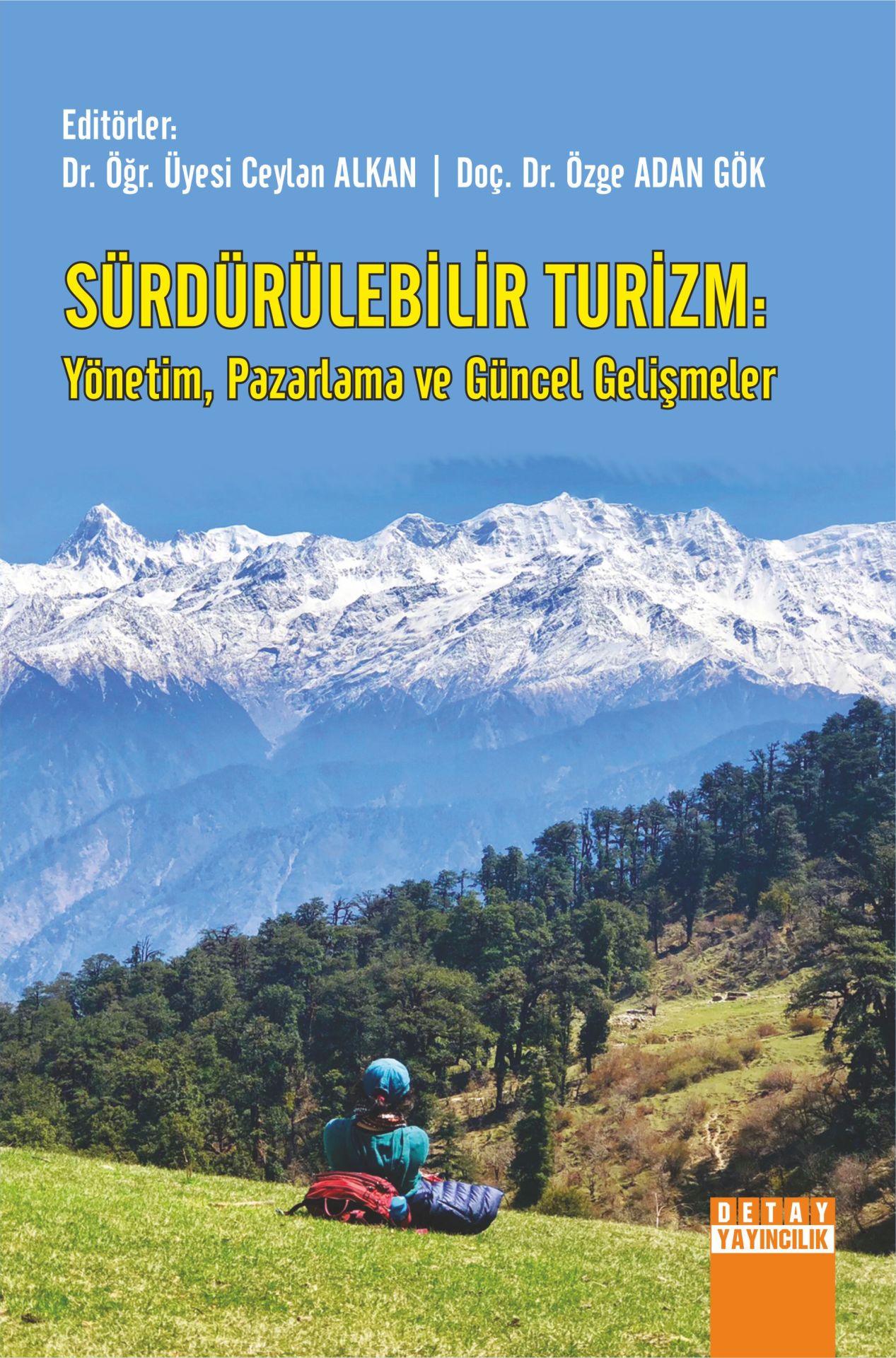 SÜRDÜRÜLEBİLİR TURİZM: YÖNETİM, PAZARLAMA VE GÜNCEL GELİŞMELER