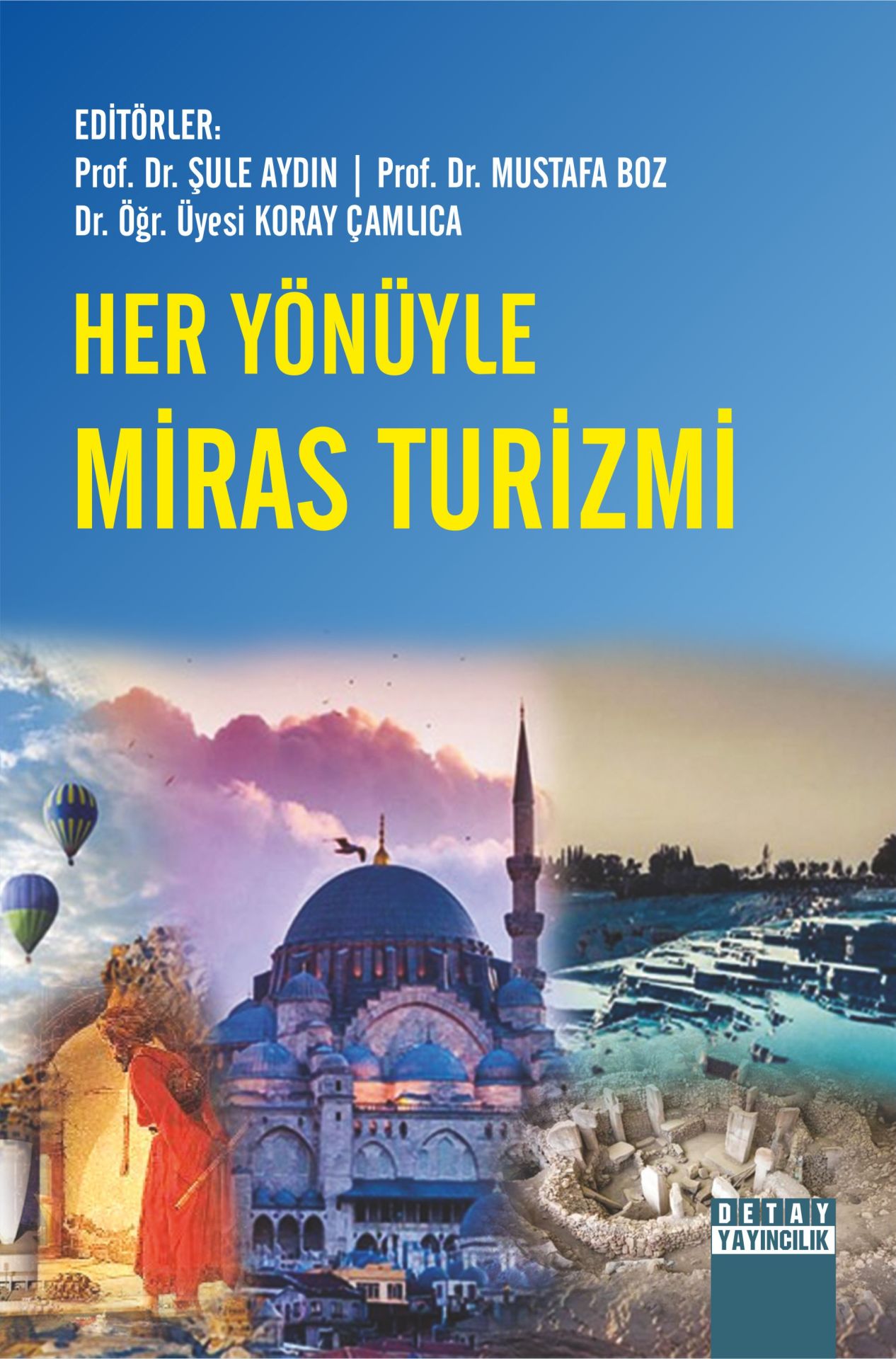 HER YÖNÜYLE MİRAS TURİZMİ