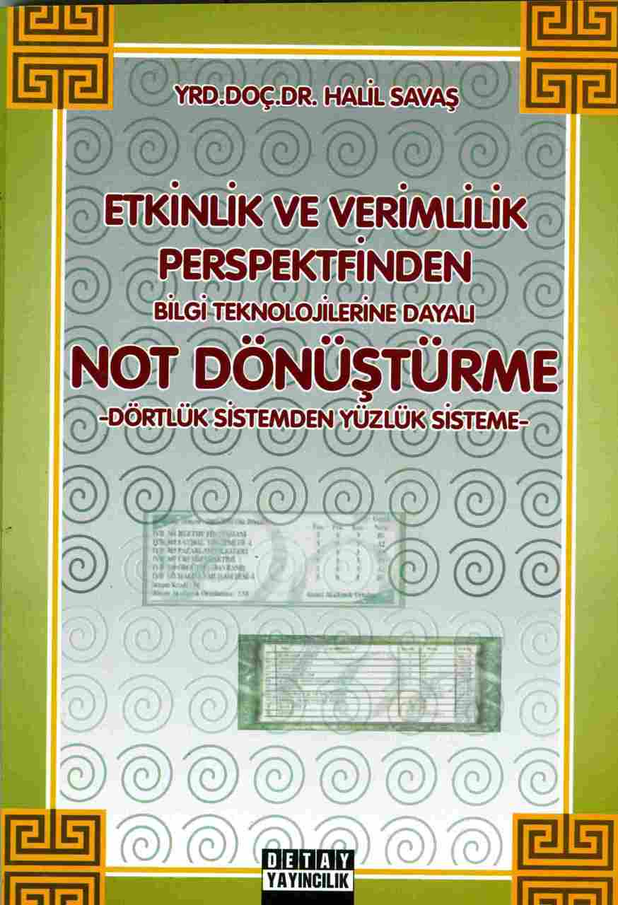 Etkinlik ve Verimlilik Perspektfinden Bilgi Teknolojilerine Dayalı Not Dönüştürme