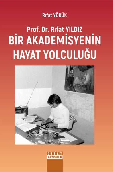 PROF. DR. RIFAT YILDIZ: BİR AKADEMİSYENİN HAYAT YOLCULUĞU