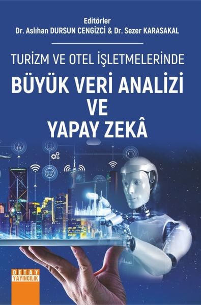 TURİZM VE OTEL İŞLETMELERİNDE BÜYÜK VERİ ANALİZİ VE YAPAY ZEKÂ