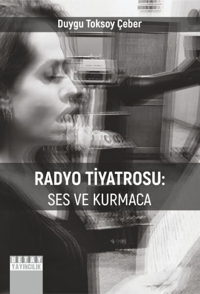 RADYO TİYATROSU: SES VE KURMACA