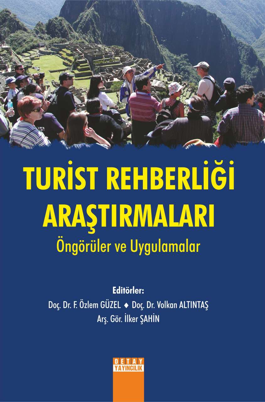 TURİST REHBERLİĞİ ARAŞTIRMALARI Öngörüler ve Uygulamalar