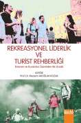 REKREASYONEL LİDERLİK VE TURİST REHBERLİĞİ Kavram ve Kurumlar Üzerinden Bir Analiz