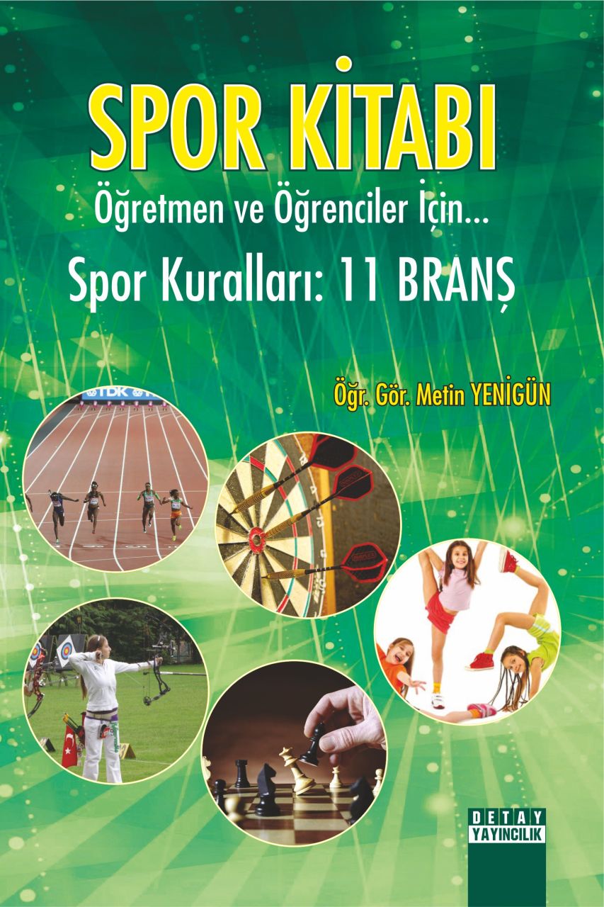 SPOR KİTABI Öğretmen ve Öğrenciler İçin Spor Kuralları : 11 Branş